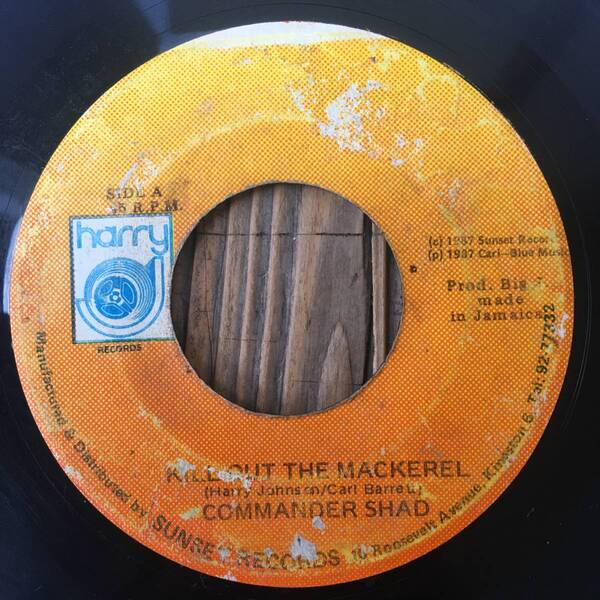 ★送料込み！1987！Major Mackerelに向けたカンタラクション！Sound Killa！【Commander Shad - Kill Out The Mackerel】7inch Harry J JA