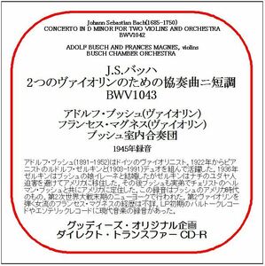 J.S.バッハ:2つのヴァイオリンのための協奏曲/アドルフ・ブッシュ/送料無料/ダイレクト・トランスファー CD-R