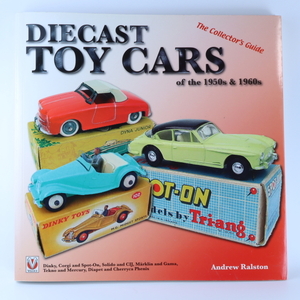 ミニカー紹介本（洋書） DIECAST TOY CARS of the 1950s & 1960s : The Collector's Guide ペーパーバック