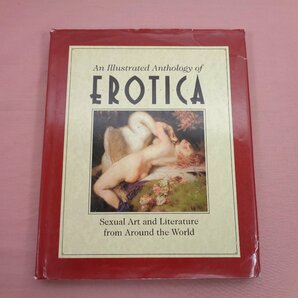 ★洋書『 An Illustrated Anthology of Erotica: Sexual Art and Literature from Around the World 』LITTLE BROWNの画像1