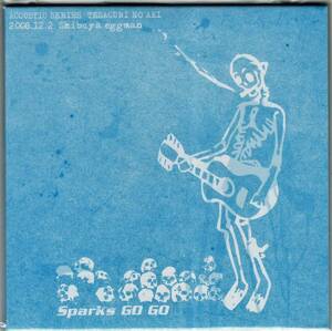 SPARKS GO GO「ACOUSTIC SERIES てさぐりの秋 2008.12.2 Shibuya eggman」CD 送料込 スパークスゴーゴー