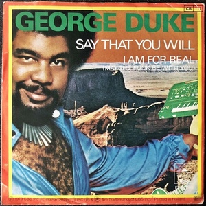 【Disco & Soul 7inch】George Duke / Say That You Will + I Am For Real