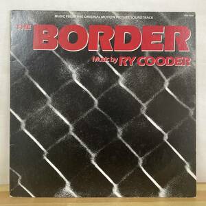 y29■【国内盤/LP】O.S.T. - Ry Cooder ライ・クーダ― / The Border ● MCA Records / VIM-7280 / テックス・メックス 230131