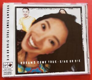 【美品CD】ドリームズ・カム・トゥルー 「SING OR DIE」DREAMS COME TRUE ドリカム [11160365]