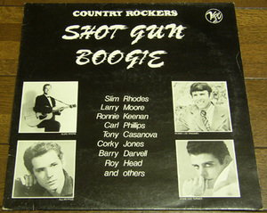 COUNTRY ROCKERS - SHOT GUN BOOGIE- LP/50's,ロカビリー,JESSE LEE TURNER,SLIM RHODES,ALVIS WAYNE,JOHNNY DEE,RONNIE KEENAN,JACKIE DEE
