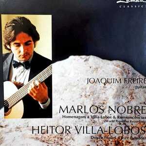 CD ホアキン・フレイレ ギター Marlos Nobre / Heitor Villa-Lobos Switzerland盤 Joaquim Freire (GUITAR) ほぼ新品同様