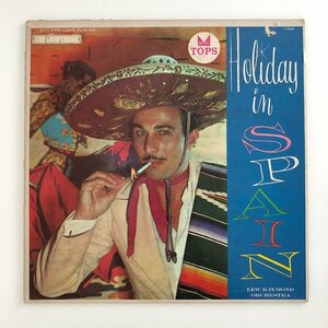 LP/ LEW RAYMOND ORCHESTRA / HOLIDAY IN SPAIN / US盤 深溝 TOPS L1586 0121
