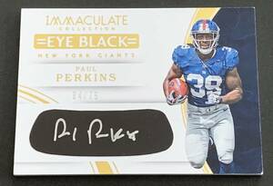 2016 Panini Immaculate Football Eye Black Paul Perkins Auto /75 No.PP RC Rookie New York Giants NFL サイン　ルーキー　75枚限定