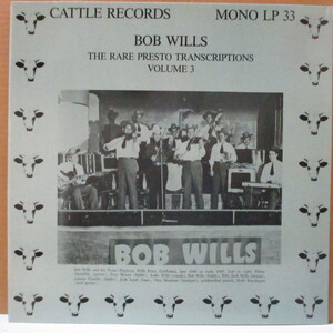 BOB WILLS -The Rare Presto Transcriptions Vol.3 (German オリジナ