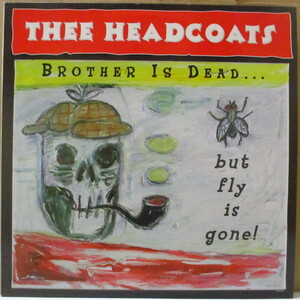 HEADCOATS-Brother Is Dead... But Fly Is Gone! (UK 初回オリジナル LP