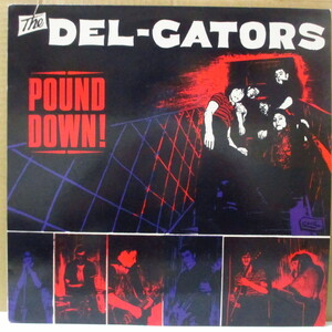 DEL-GATORS, THE-Pound Down! (Swiss オリジナル LP+インサート/廃盤 New)