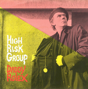 HIGH RISK GROUP-Daddy Rolex (US Limited 7/廃盤 NEW)