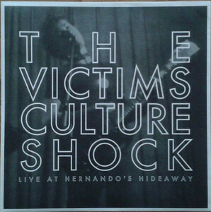 VICTIMS, THE-Culture Shock : Live at Hernando's Hideaway (Ja