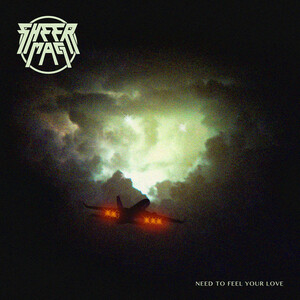 SHEER MAG-Need To Feel Your Love (US Limited LP / New)