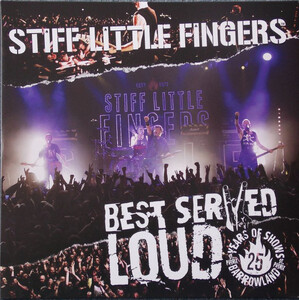 STIFF LITTLE FINGERS-Best Served Loud - Live At Barrowland (