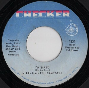 Little Milton 【US盤 Blues 7&#34; Single】I'm Tired / Somebody's Changin' My Sweet Baby's Mind (Checker 1231) 1970年