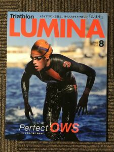 Triathlon LUMINA(トライアスロン・ルミナ) 2014年 08月号 / ムダなく　速く　海を泳ぐ