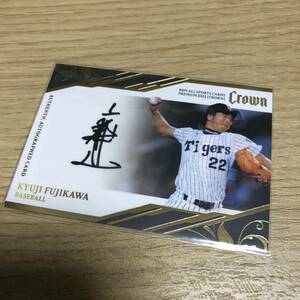 藤川球児 直筆サインカードBBM 2022 Crown プレミアムインサートカード / プロ野球 阪神タイガース 59枚限定