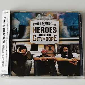 【帯付】ZION I & THE GROUCH / HEROES IN THE CITY OF DOPE (KCCD-243) ザイオン・アイ/ヒーローズ・イン・ザ・シティ・オブ・ドープ 06年