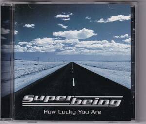 【ROCK】SUPERBEING／HOW LUCKY YOU ARE