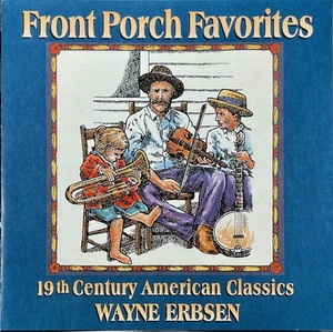 (C13H)☆米フォークレア盤美品/ウェイン・アープセン/Wayne Erbsen/Front Porch Favorites-19th Century American Classics☆