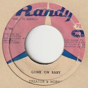 【SKA】Come On Baby / Creator & Norma - We'Ll Be Lovers / Creator & Norma [Randy's 2nd (JA)] ya148