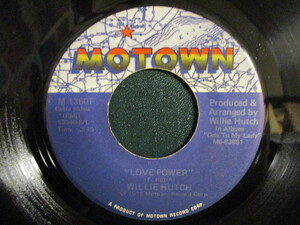 Willie Hutch ： Love Power c/w Talk To Me 7'' / 45s (( Soul ))(( 落札5点で送料無料