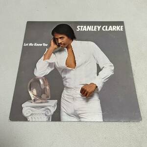 【国内盤】STANLEY CLARKE LET ME KNOW YOU　スタンリークラーク / LP レコード / 25 3P372 / ライナー有 / フュージョンジャズ