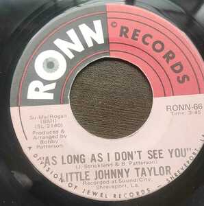Little Johnny Taylor As Long As I Don't See You Ronn US RONN-66 SOUL FUNK ソウル ファンク レコード 7インチ 45