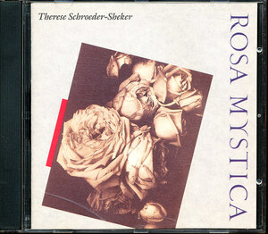 テレーズ・シュローダー・シェーカー/Therese Schroeder-Sheker - Rosa Mystica　ハープ×ボイス　4枚同梱可能　4B0000007WO