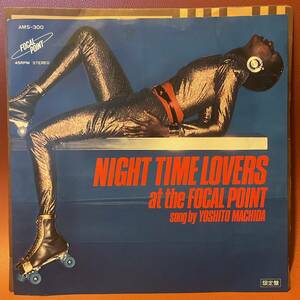 町田義人 - Night Time Lovers / At The Focal Point 非売品 限定盤 EP AMS-300 和モノ 和ディスコ MURO DJ XXXL ブレイク レア ノベルティ