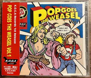 POP GOES THE WEASEL VOL.1 K.O.G.A records / ESCALATOR trattoria snuffy smile zk badge 714 milk cow RON RON CLOU TEENGENERATE nails