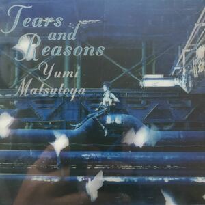 松任谷由実 ★ TEARS and REASONS