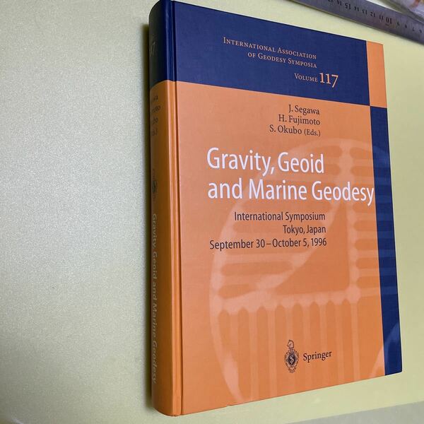◎Gravity, Geoid and Marine Geodesy: International Symposium No. 117