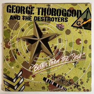 18903 【US盤】 George Thorogood And The Destroyers/Better Than The Rest