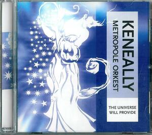 MIKE KENEALLY/マイク・ケネリー(ex Frank Zappa Band)/THE UNIVERSE WILL PROVIDE/METROPOLE ORKEST