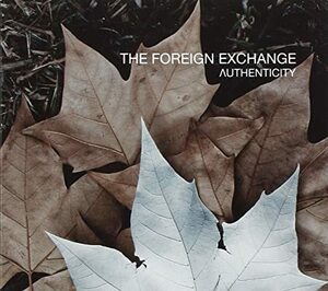 名盤 The Foreign Exchange Authenticity　メランコリックな色を湛えた柔らかなシンセ・サウンドと甘い声に包まれる至福の40分　　