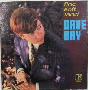 Dave Ray / Fine Soft Land / '67US Elektra / MONO / 初盤オリジナル / フォーク・ブルース・ギタリスト