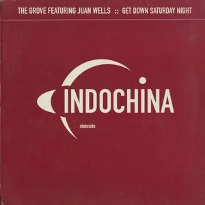 試聴 The Grove Featuring Juan Wells - Get Down Saturday Night [12inch] Indochina UK 1995 House