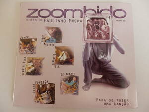 CD/ボサノヴァ/Zoombido Programa 3/パウリーニョ.モスカ/ジルベルト.ジル/ジョイス/セルジオ.ディアス/セルソ.フォンセカ/ゼ.ヘナート/d