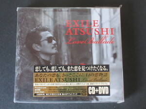 EXILE ATSUSHI　Love Ballade　未開封品