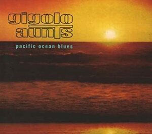 Pacific Ocean Blues ジゴロ・アンツ 輸入盤CD