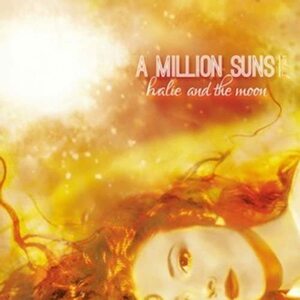 Million Suns: Vol. 1 Halie & The Moon 輸入盤CD
