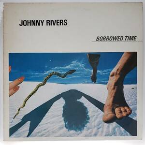 良盤屋◆LP◆US 輸入盤 ジョニー・リヴァース　Johnny Rivers/Borrowed Time/1980 ◆Rock◆P-4276