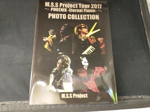 M.S.S Project写真集 Tour 2017 ~PHOENIX-Eternal Flame-~ PHOTO COLLECTION M.S.S Project