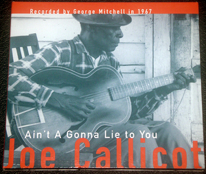 ジョー・キャリコット Joe Callicott / Ain't A Gonna Lie to You カントリー・ブルース