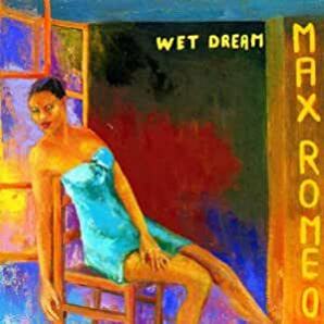 Wet Dream マックス・ロメオ 輸入盤CDの画像1
