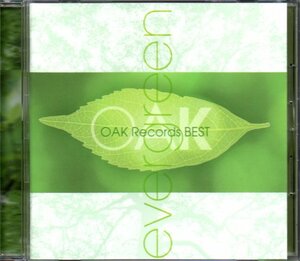 「evergreen OAK Records BEST」大泉洋/STARDUST REVUE/JAYWALK/沢田知可子/杉真理/PERSONZ