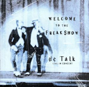 【輸入盤】Ｗｅｌｃｏｍｅ　Ｔｏ　Ｔｈｅ　Ｆｒｅａｋ　Ｓｈｏｗ：　ＤＣ　Ｔａｌｋ　Ｌｉｖｅ　Ｉｎ　Ｃｏｎｃｅｒｔ／ＤＣトーク