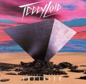 ＳＩＬＥＮＴ　ＰＬＡＮＥＴ：　ＩＮＦＩＮＩＴＹ／ＴｅｄｄｙＬｏｉｄ